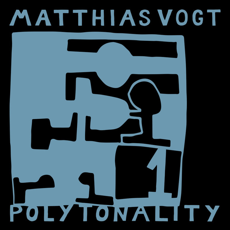 Matthias Vogt - Polytonality 1 / Polytone