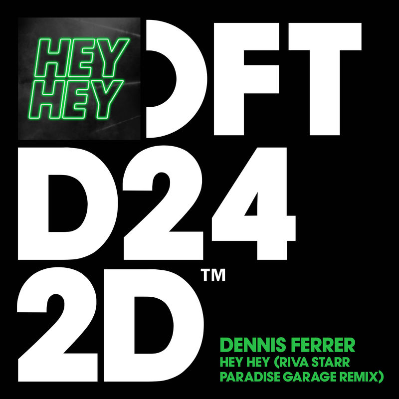 Dennis Ferrer - Hey Hey (Riva Starr Paradise Garage Remix) / Defected Records