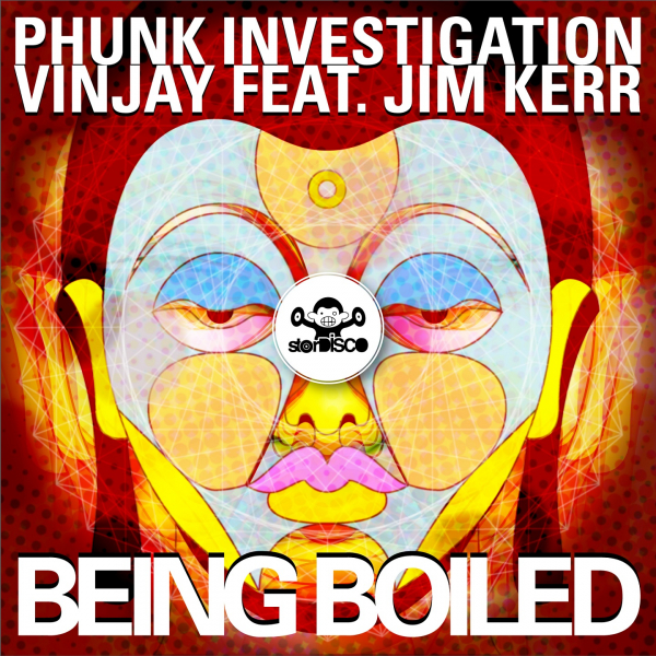 Phunk Investigation & Vinjay feat. Jim Kerr - Being Boiled / Stordisco