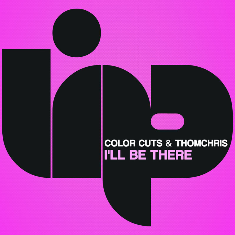 Color Cuts & ThomChris - I'll Be There / LIP Recordings