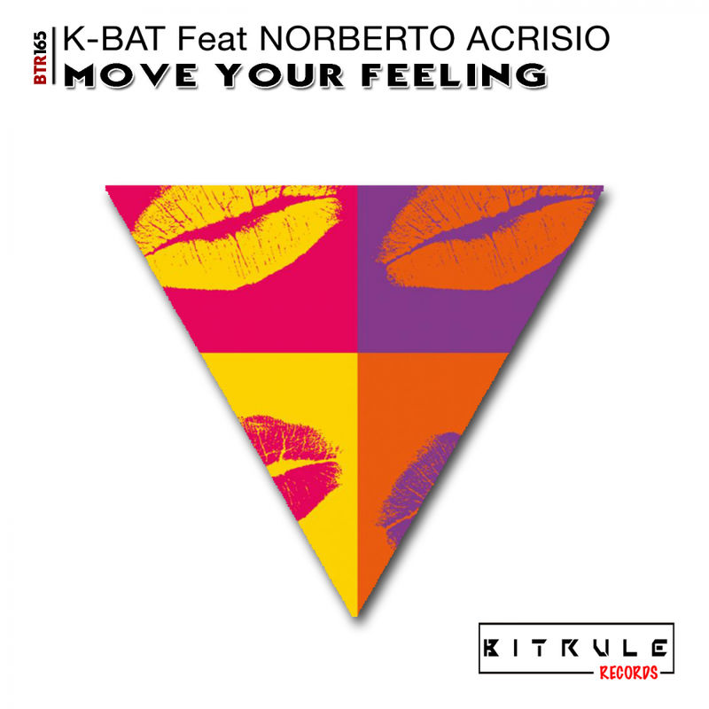 K-Bat ft Norbit Housemaster - Move Your Feeling / Bit Rule Records