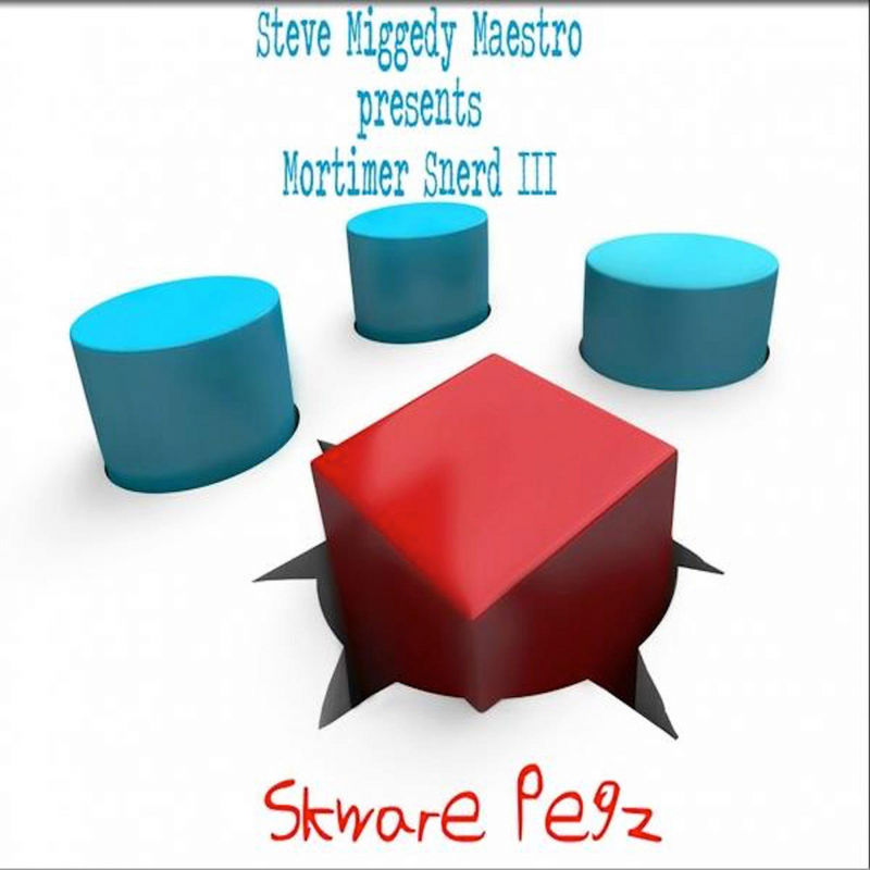 Steve Miggedy Maestro, Morttimer Snerd III - Skware Pegz EP / MMP Records