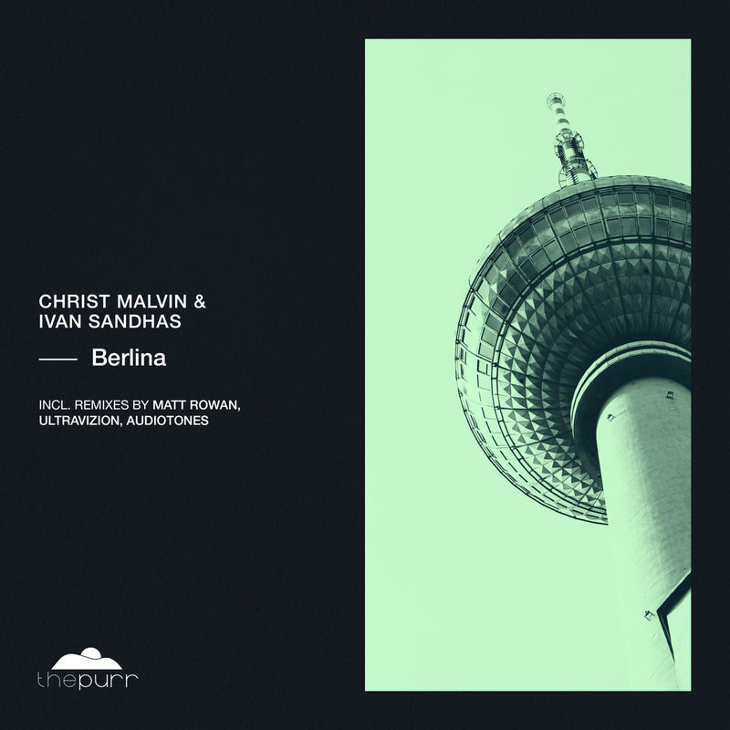 Christ Malvin & Ivan Sandhas - Berlina / The Purr
