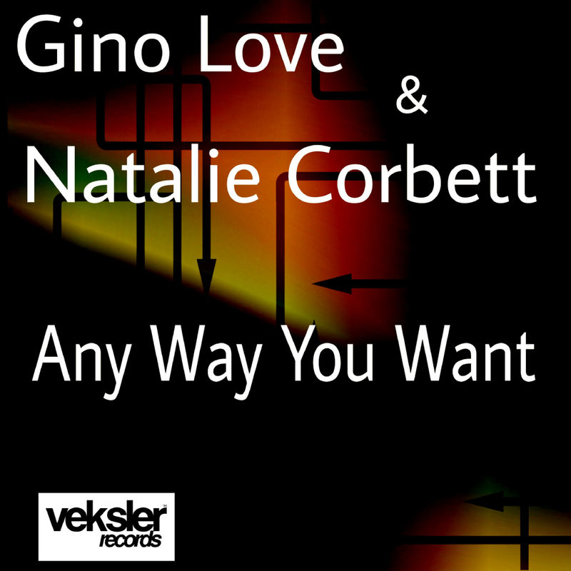 Gino Love & Natalie Corbett - Any Way You Want / Veksler Records