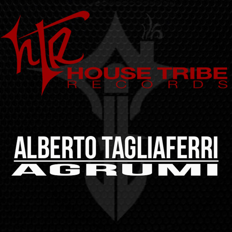 Alberto Tagliaferri - Agrumi / House Tribe Records