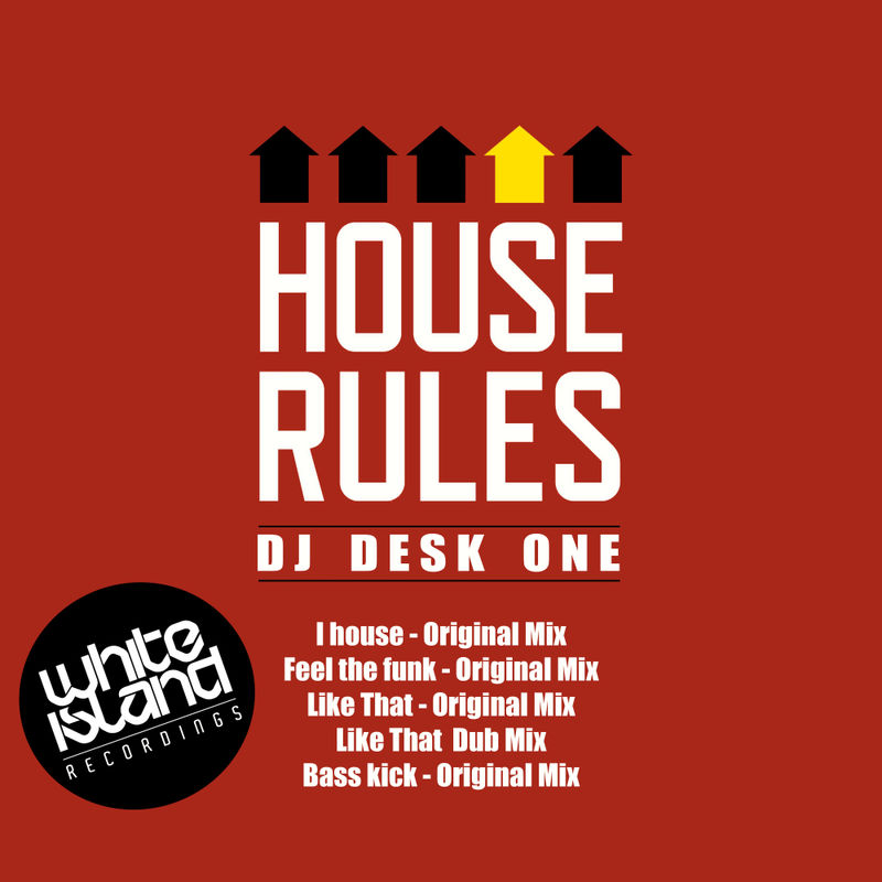 DJ Desk One - House Rules / White Island Recordings