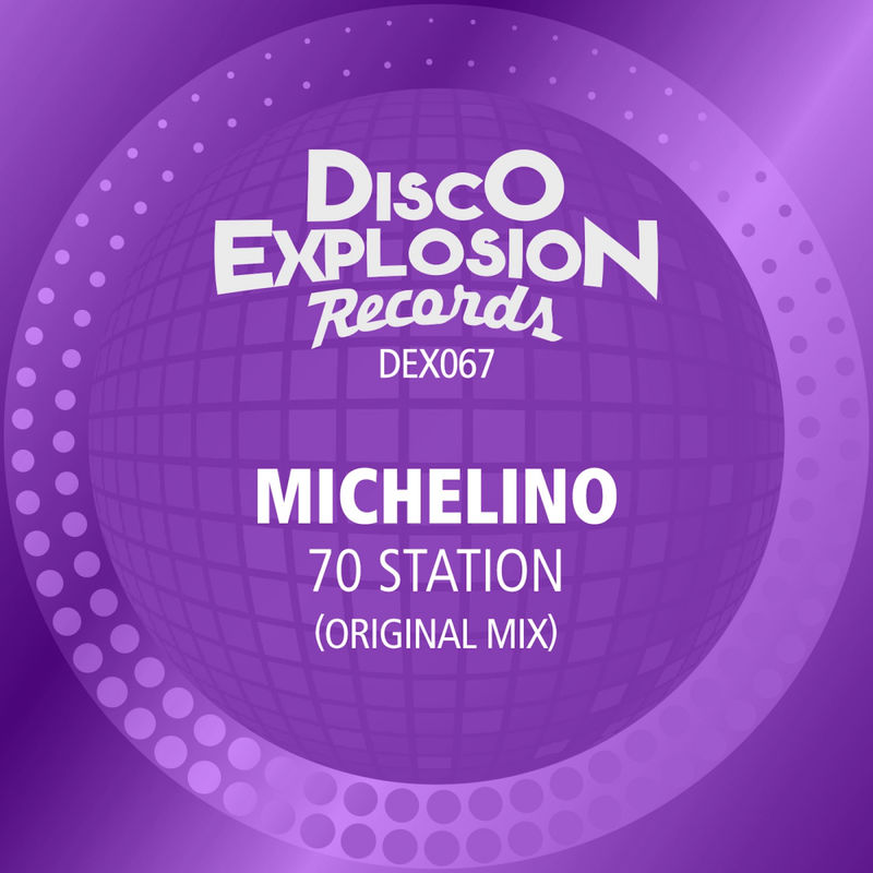 Michelino - 70 Station / Disco Explosion Records