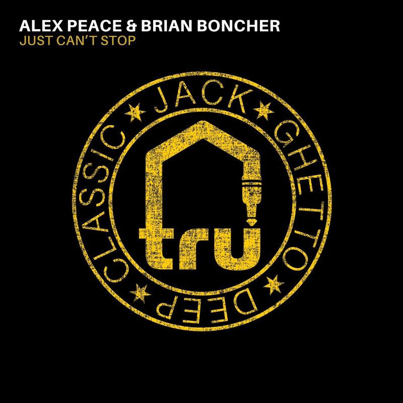 Alex Peace & Brian Boncher - Just Can't Stop / Tru Musica