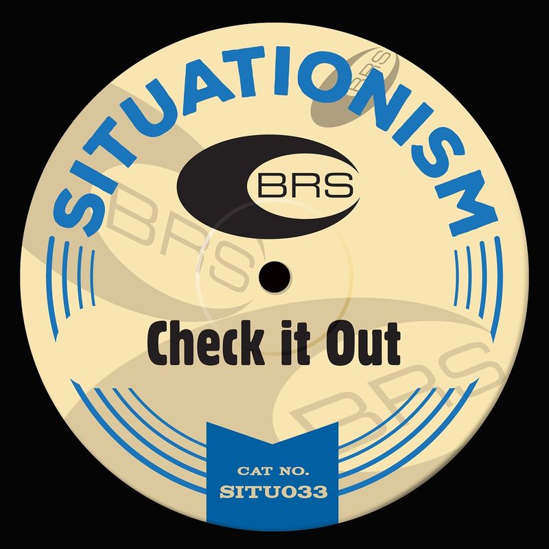 Brs - Check It Out / Situationism