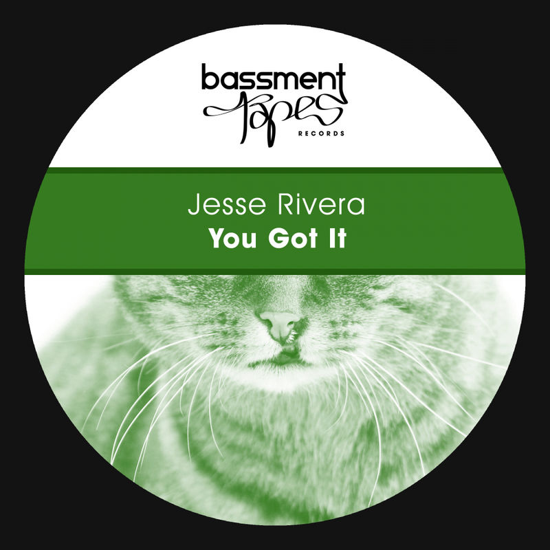 Jesse Rivera - You Got It / Bassment Tapes
