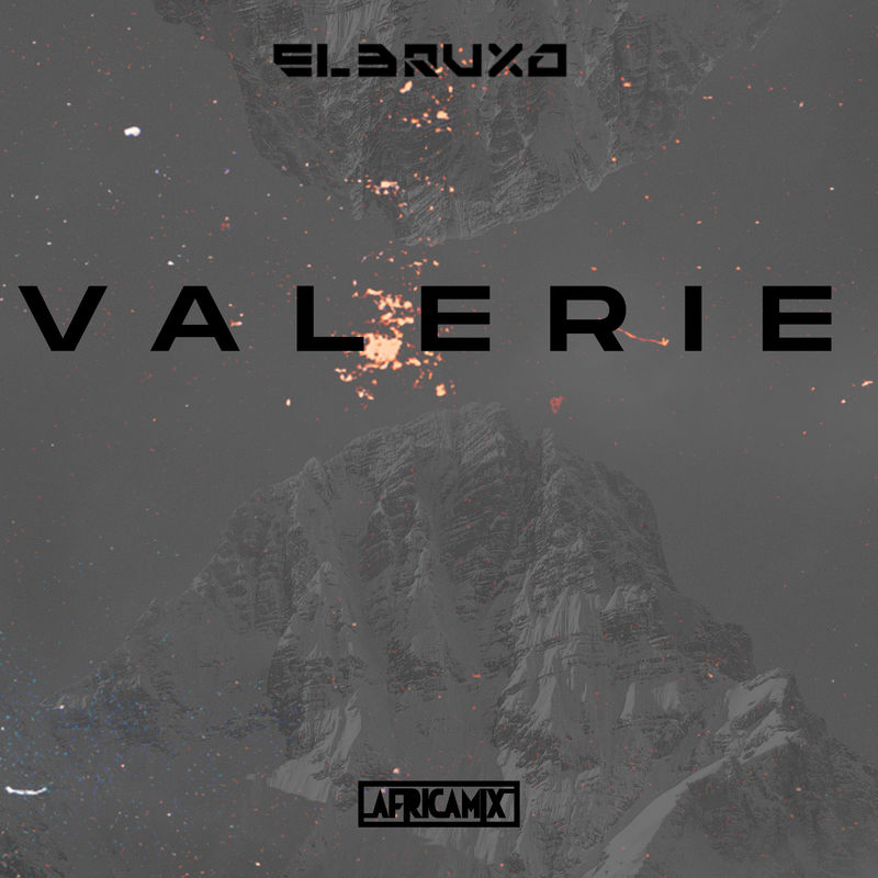 El Bruxo - Valerie / Africa Mix