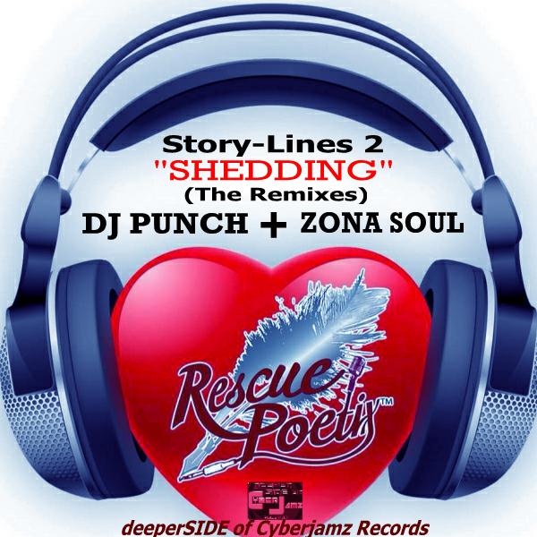 Rescue Poetix(tm) - Story-Lines 2 Featuring Shedding (The Remixes) / Deeper Side of Cyberjamz Records