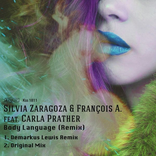 Silvia Zaragoza & Francois A. Feat Carla Prather - Body Language (Remix) / King Street Sounds