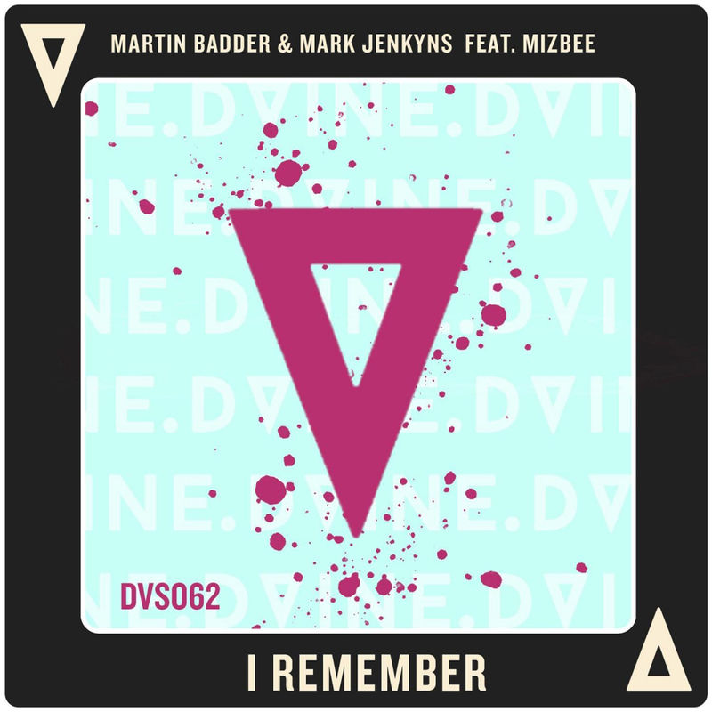 Martin Badder & Mark Jenkyns ft Mizbee - I Remember / DVINE Sounds