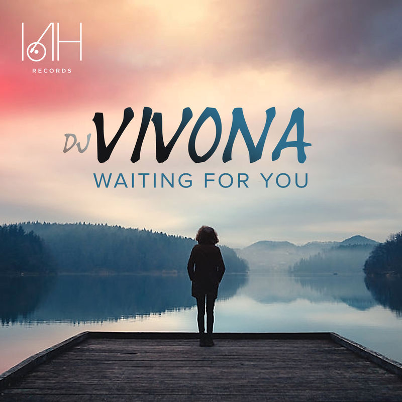 Dj Vivona - Waiting For You / IAH Records