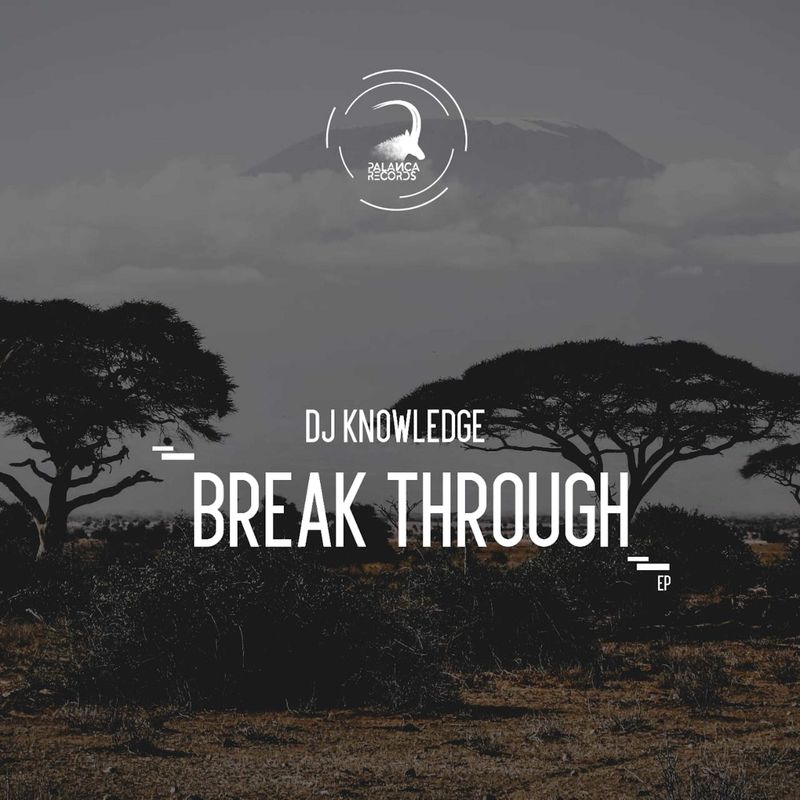 DJ Knowledge - Break Through / Palanca Records