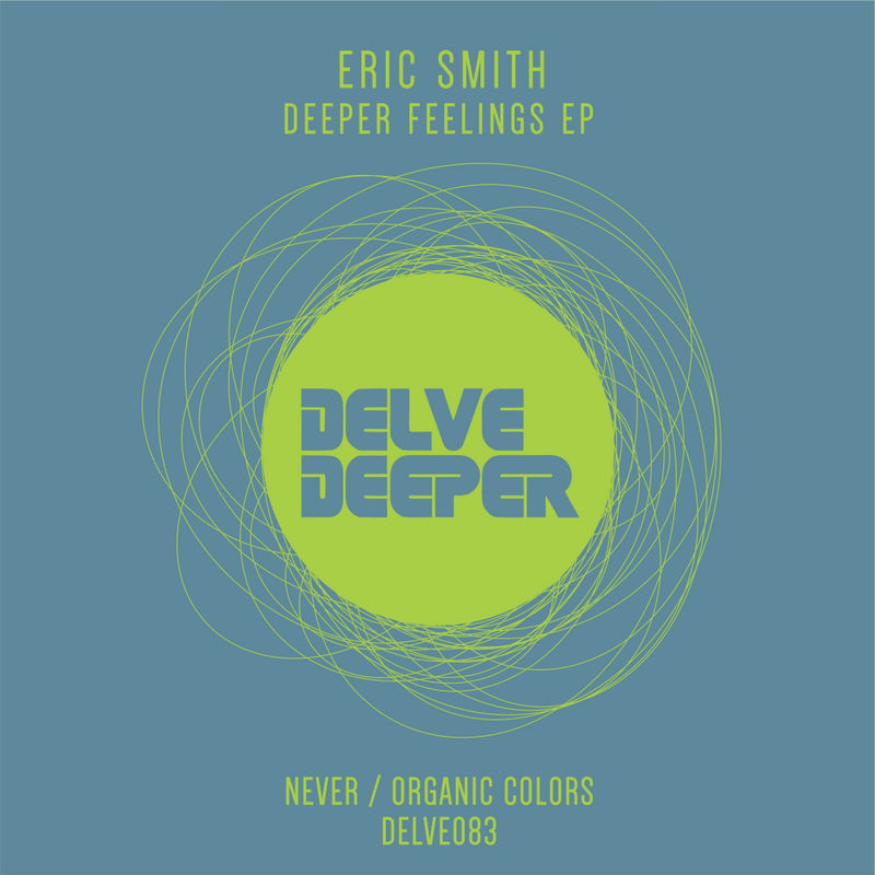 Eric Smith - Deeper Feelings EP / Delve Deeper Recordings