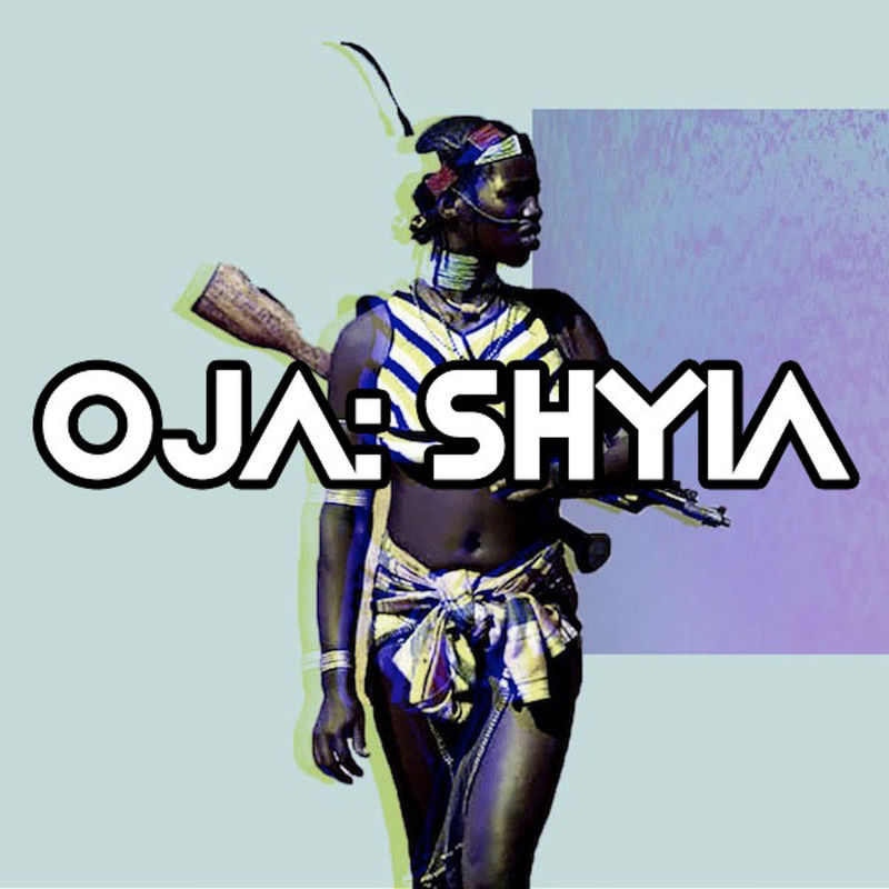 Oja - Shyia / Afro Rebel Music