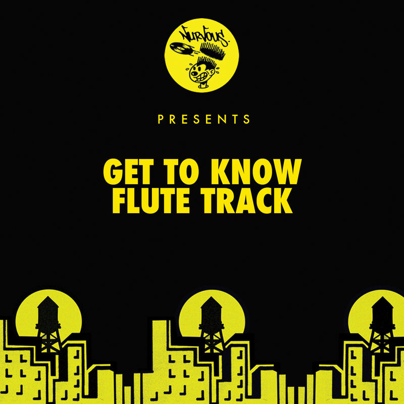 Get To Know - Flute Track / Nurvous Records