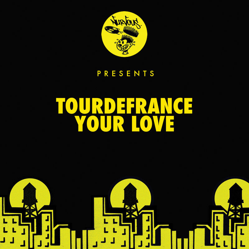 Tourdefrance - Your Love / Nurvous Records
