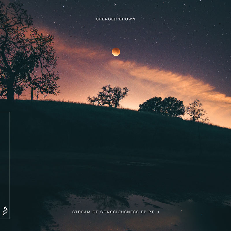 Spencer Brown - Stream of Consciousness EP pt. 1 / Anjunabeats