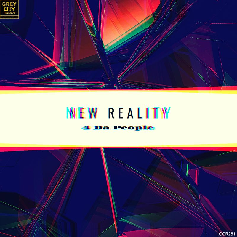 4 Da People - New Reality / Grey City Records