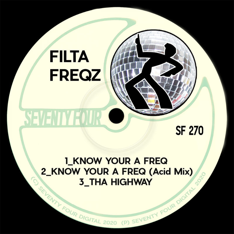 Filta Freqz - Know Your A Freq / Seventy Four Digital