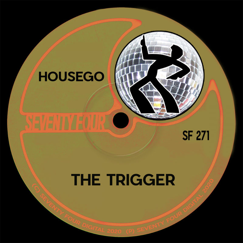 Housego - The Trigger / Seventy Four Digital
