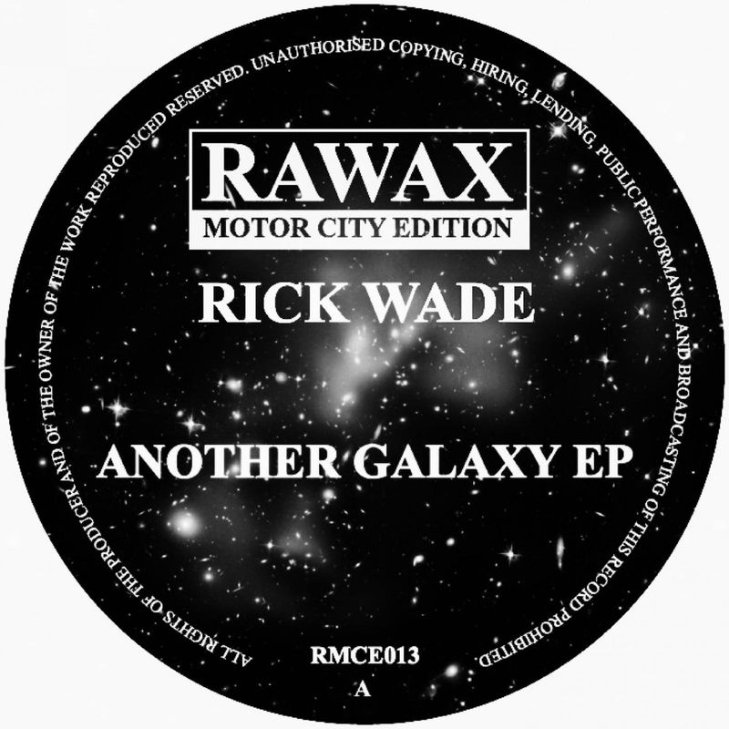 Rick Wade - Another Galaxy / Rawax