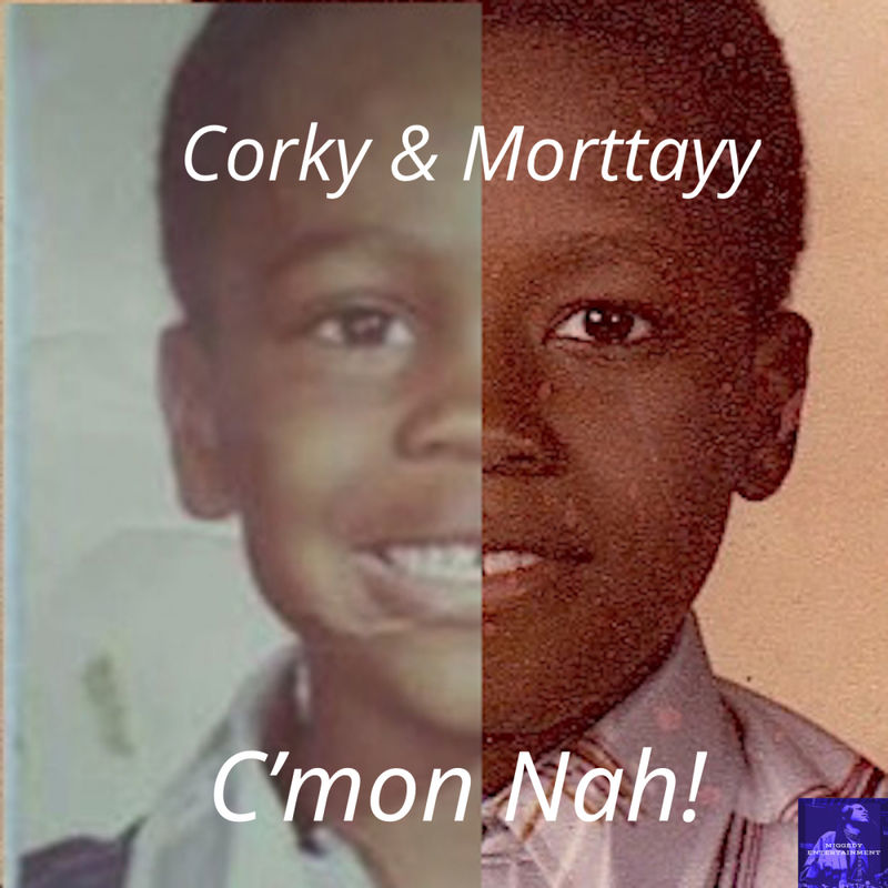 Corky Vs. Morttayy - C'mon Nah! (Corky & Morttayy Remix) / Miggedy Entertainment