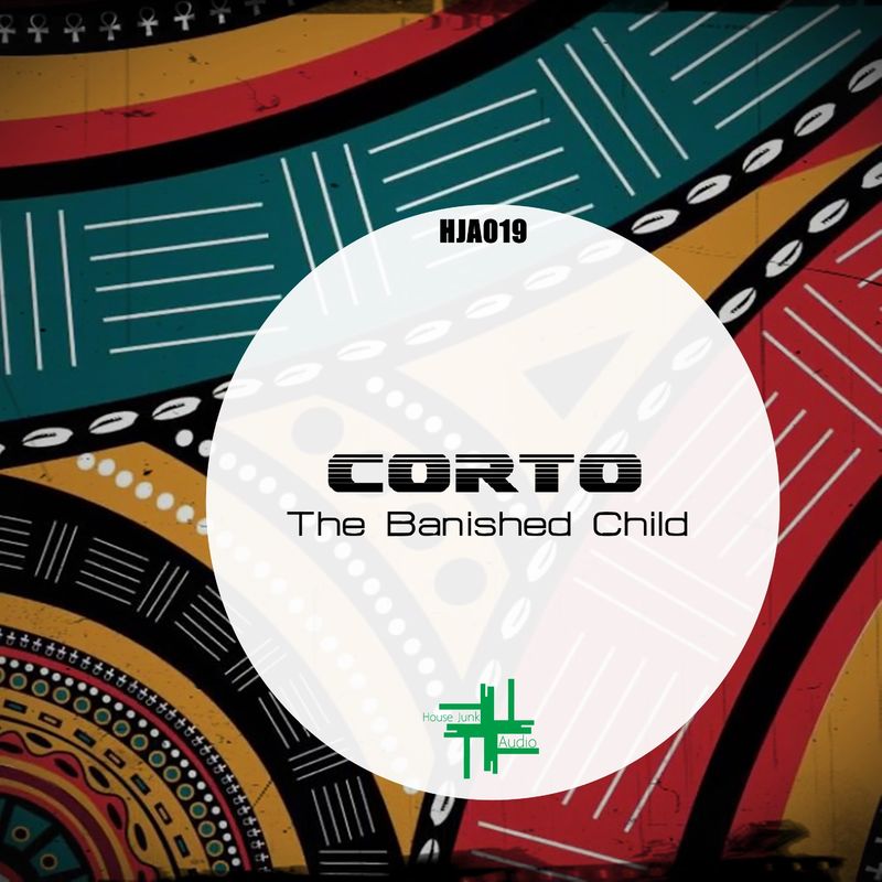 CORTO - The Banished Child / House Junk Audio