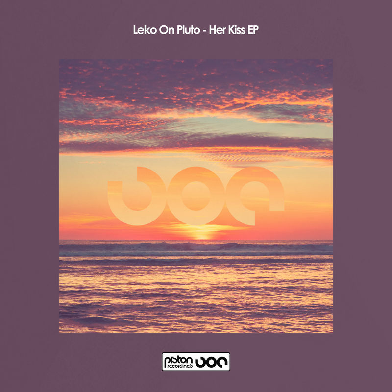 Leko On Pluto - Her Kiss EP / Piston Recordings
