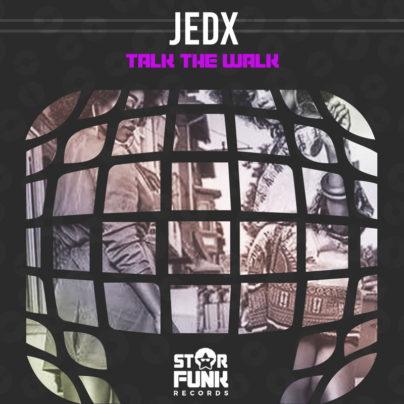 JedX - Talk The Walk / Star Funk Records