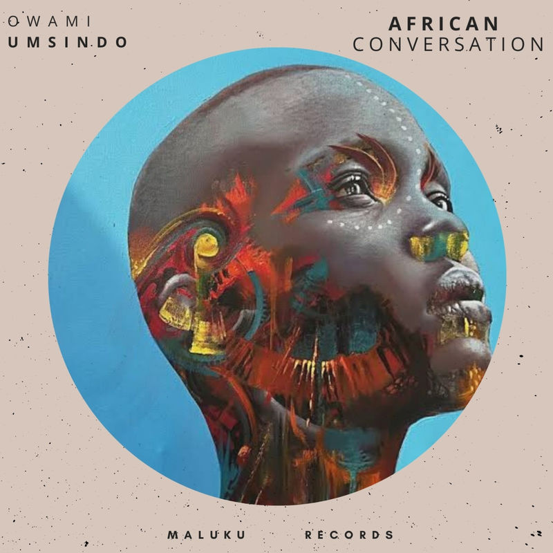 Owami Umsindo - African Conversation / Maluku Records