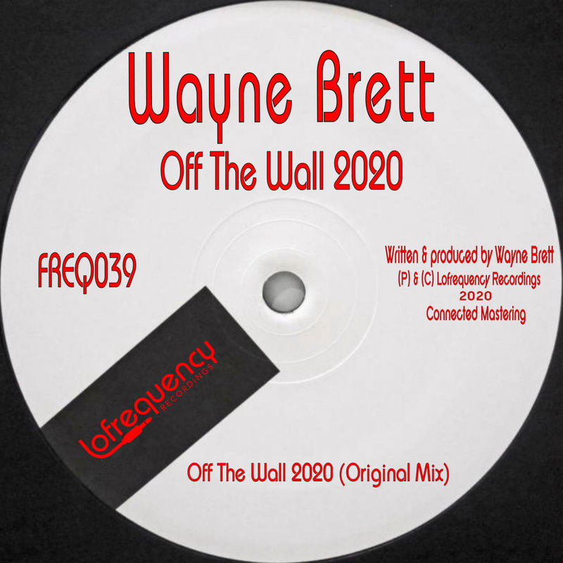 Wayne Brett - Off The Wall 2020 / Lofrequency Recordings