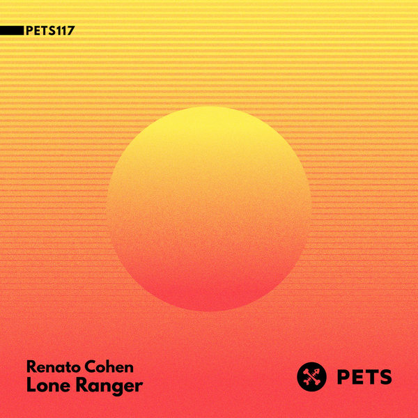 Renato Cohen - Lone Ranger / Pets Recordings Germany