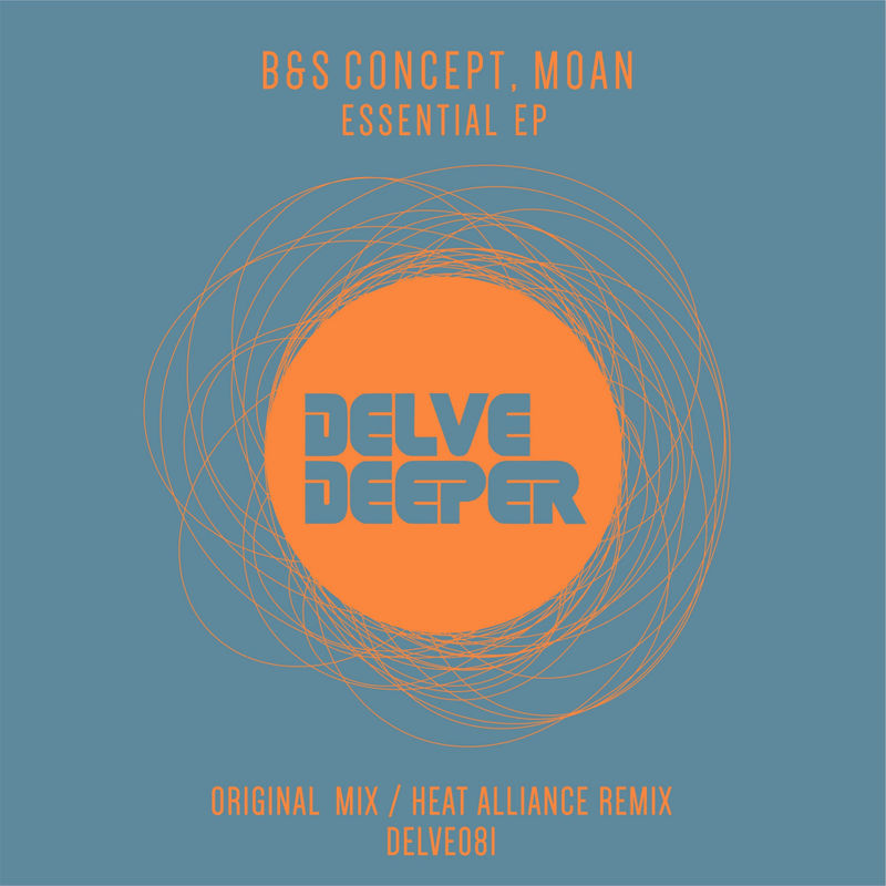 B&S Concept, MOAN - Essential / Delve Deeper Recordings