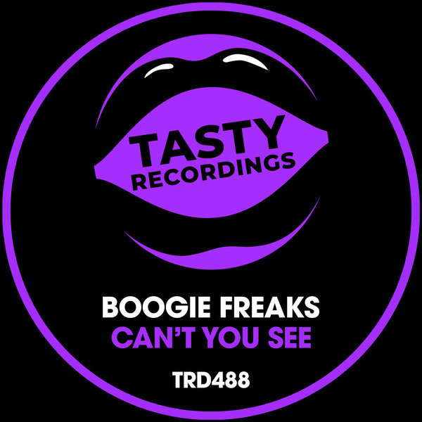 Boogie Freaks - Can't You See / Tasty Recordings Digital
