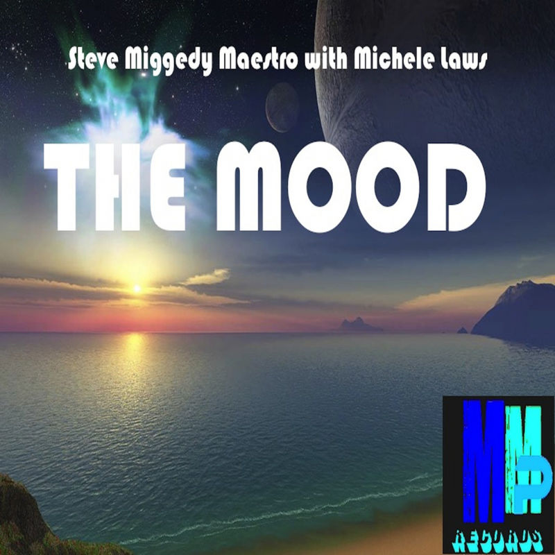 Steve Miggedy Maestro, Michele Laws - The Mood / MMP Records