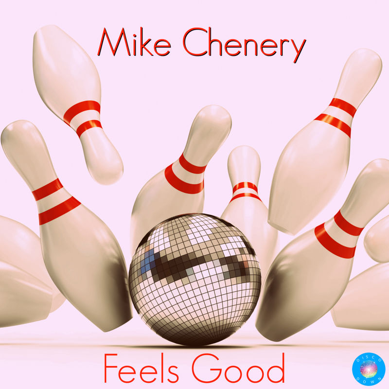Mike Chenery - Feels Good / Disco Down
