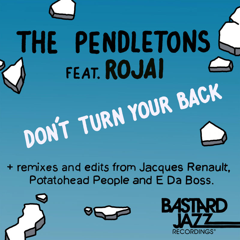 The Pendletons - Don't Turn Your Back / Bastard Jazz Recordings