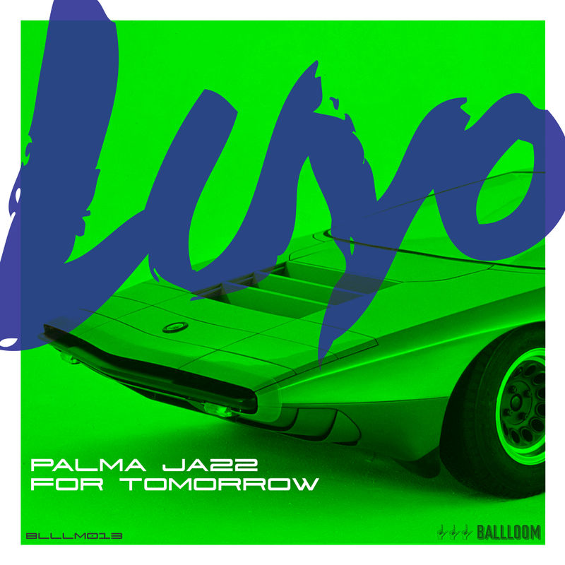Luyo - Palma Ja22 / BALLLOOM