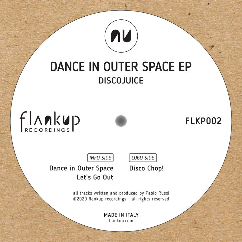 Discojuice - Dance in Outer Space EP / Flankup Recordings