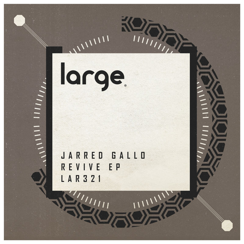 Jarred Gallo - Revive EP / Large Music