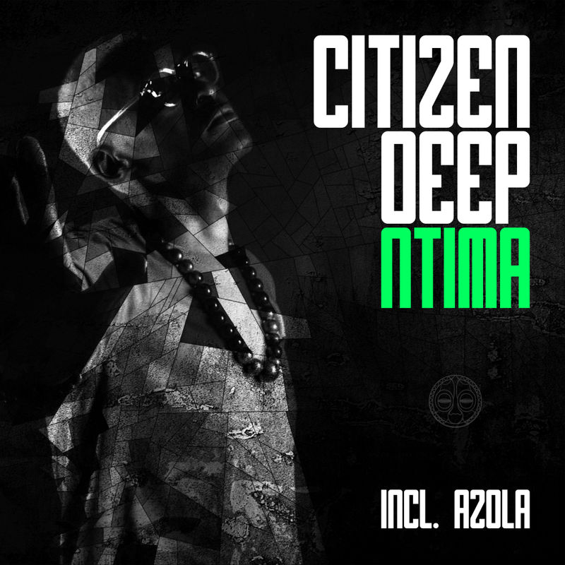 Citizen Deep - Ntima / Gondwana