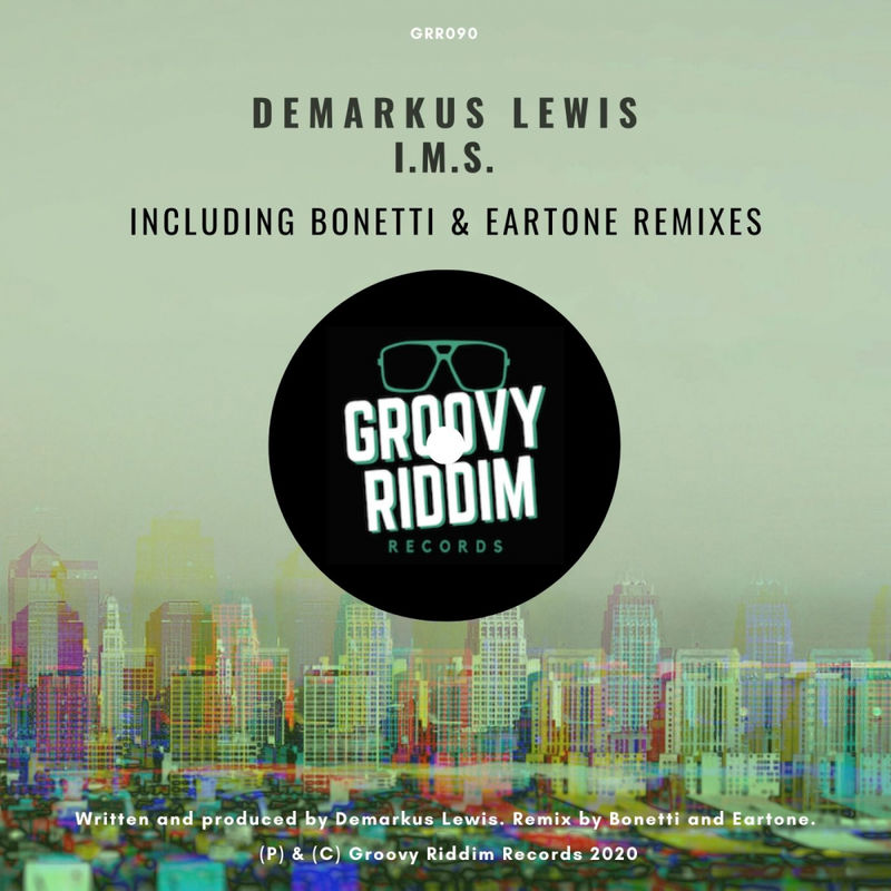 Demarkus Lewis - I.M.S. / Groovy Riddim Records