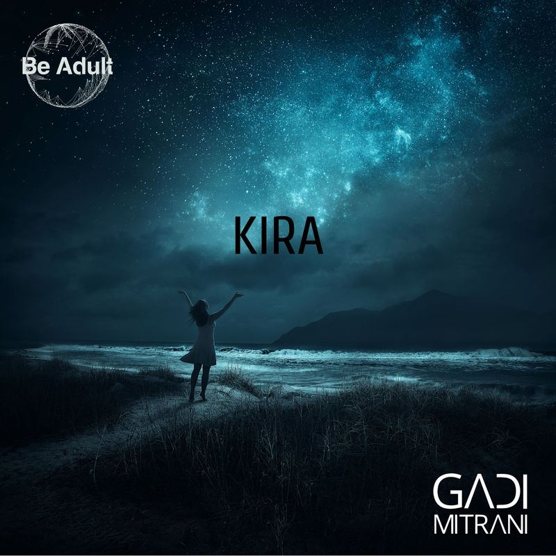 Gadi Mitrani - Kira / Be Adult Music