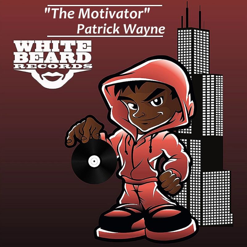 Patrick Wayne - The Motivator / Whitebeard Records