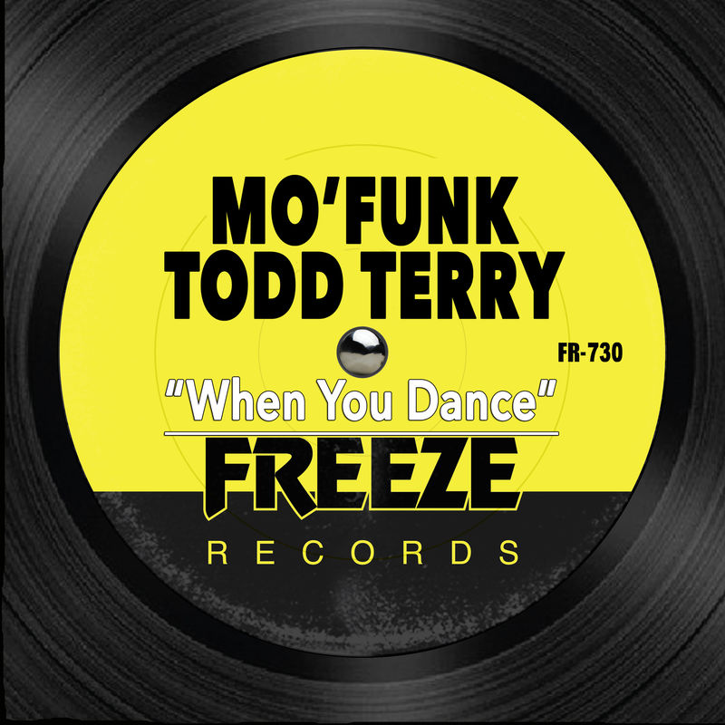 Mo'Funk & Todd Terry - When You Dance / Freeze Records