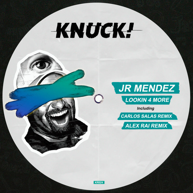 JR Mendez - Lookin 4 More / Knuck!